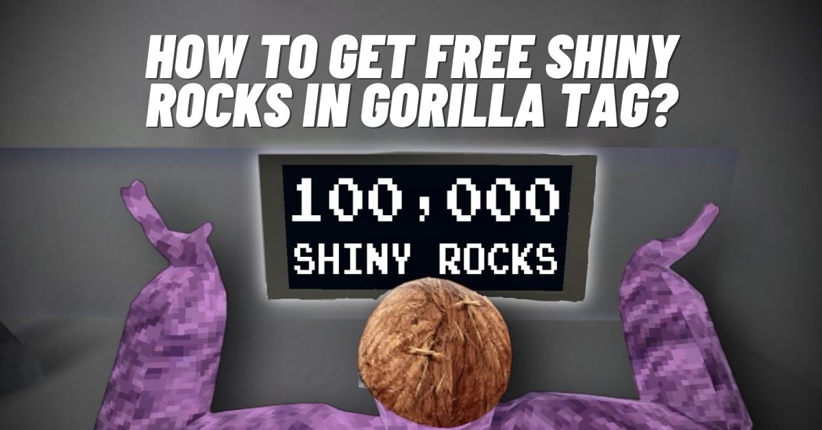 How to Get Free Shiny Rocks in Gorilla Tag