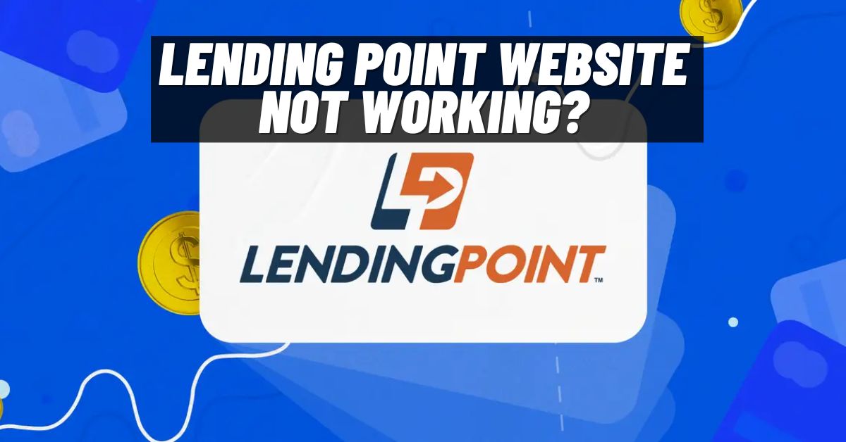 Lending Point Website Not Working