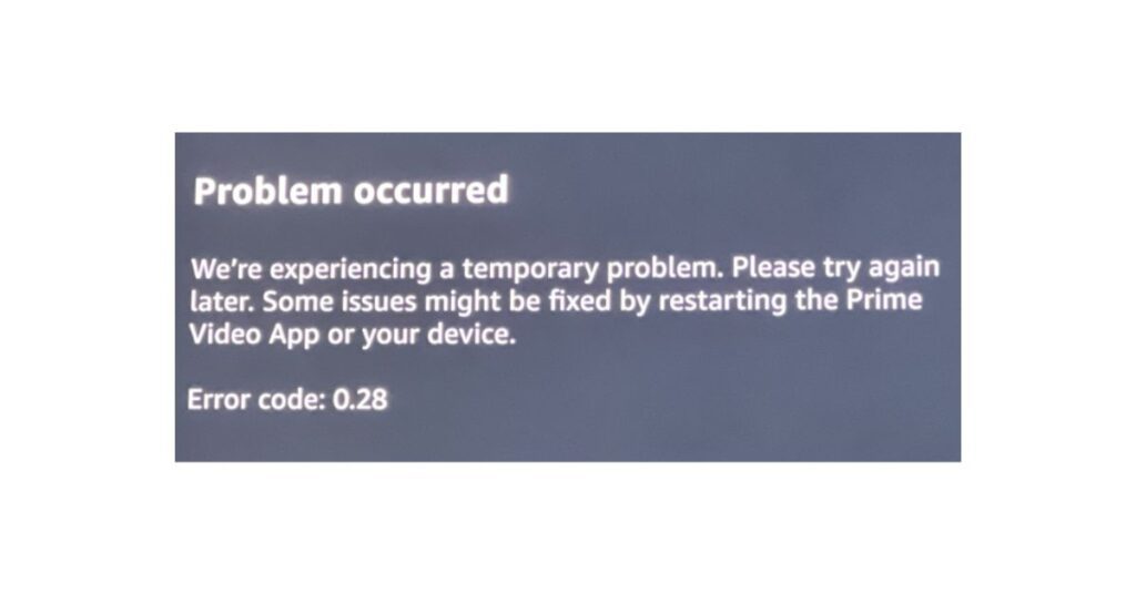 Prime Video Error Code 0.28