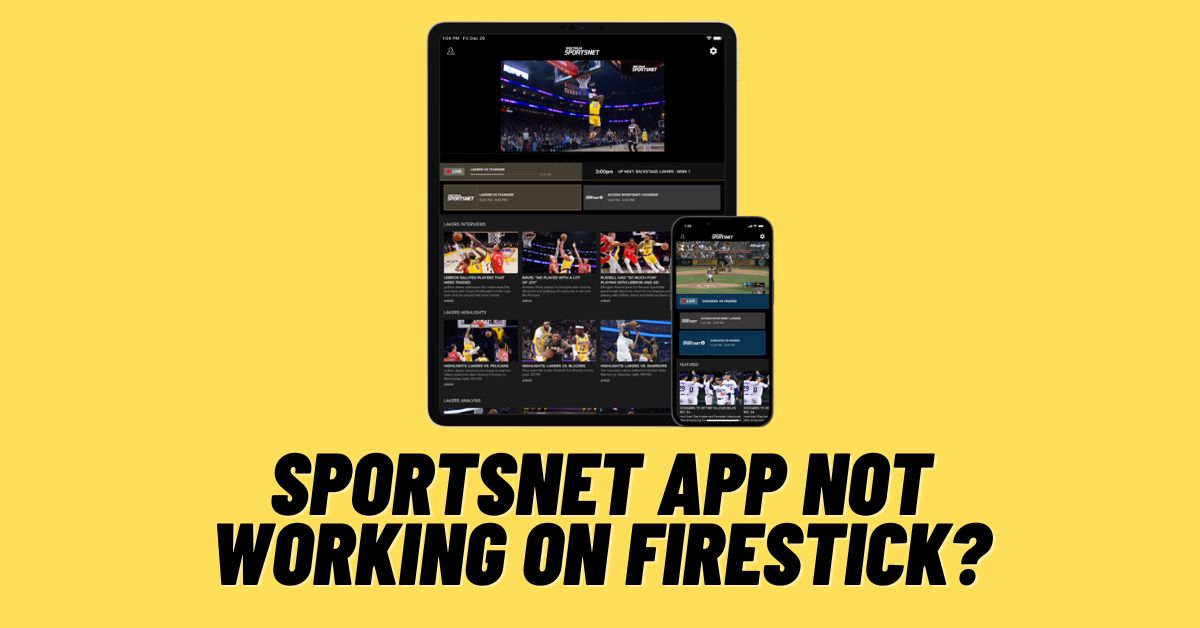 Sportsnet App Not Working on Firestick