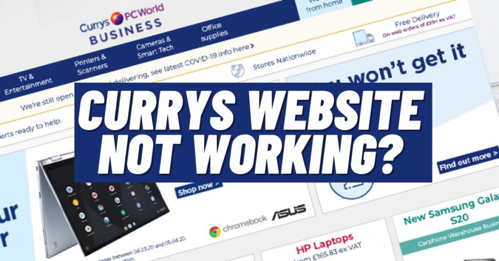 Currys Website Not Working? Here’s Fix [2023]