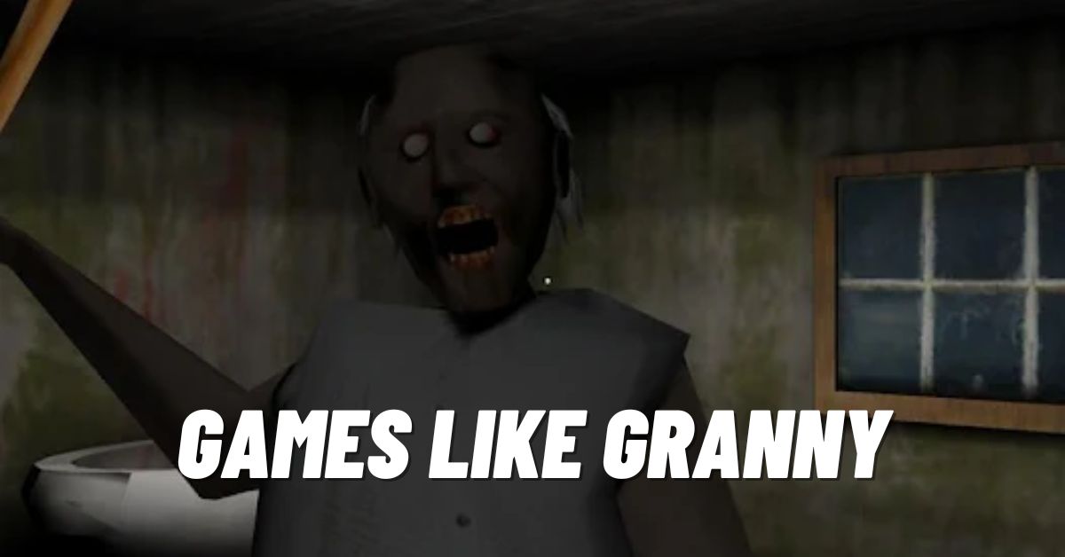 Games like Granny