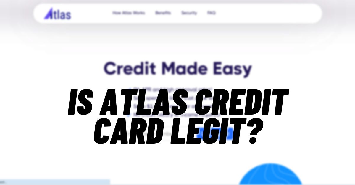 Is Atlas Credit Card Legit