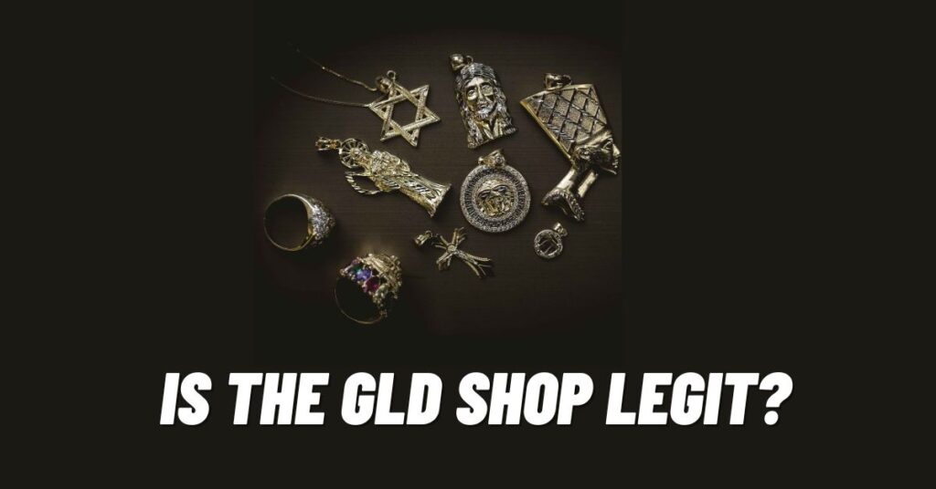 Is The Gld Shop Legit? Here’s Everything You Need to Know [2023]