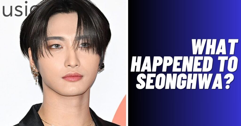 What Happened to Seonghwa? [Explained 2023]