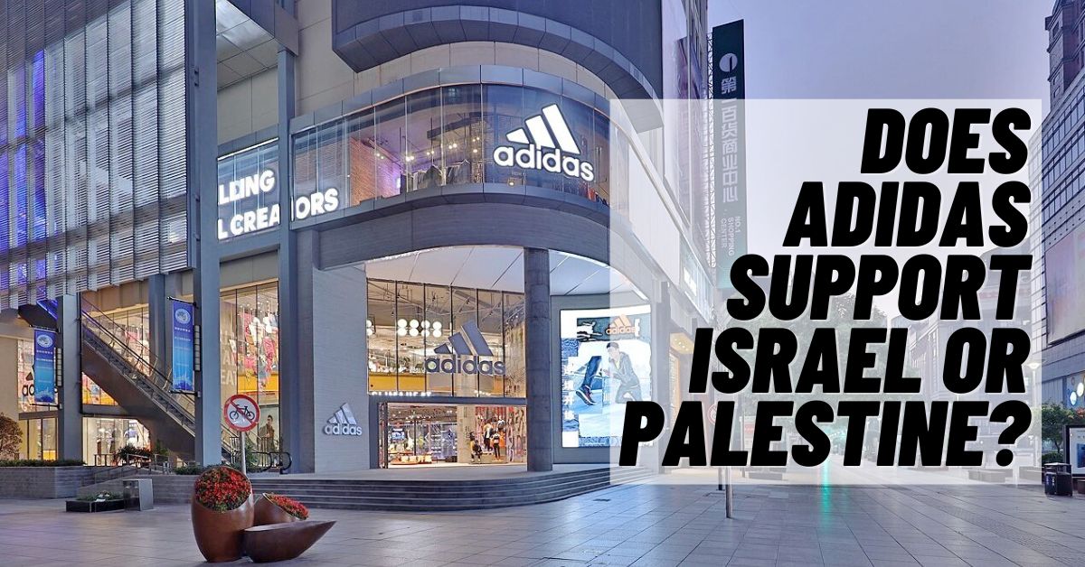 Does Adidas Support Israel or Palestine