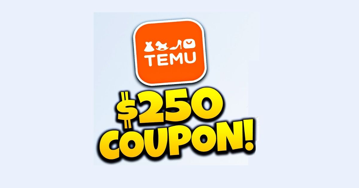 Is Temu 250 Coupon Legit? What You’re Not Being Told (Read This!)