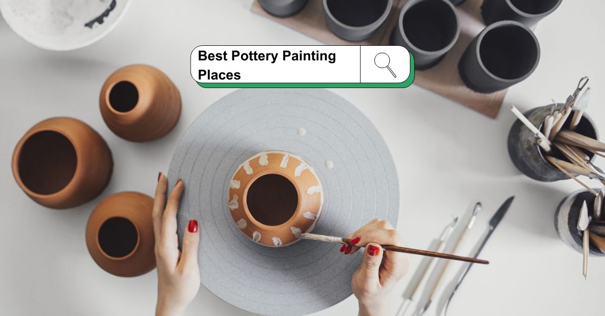 Best Pottery Painting Places