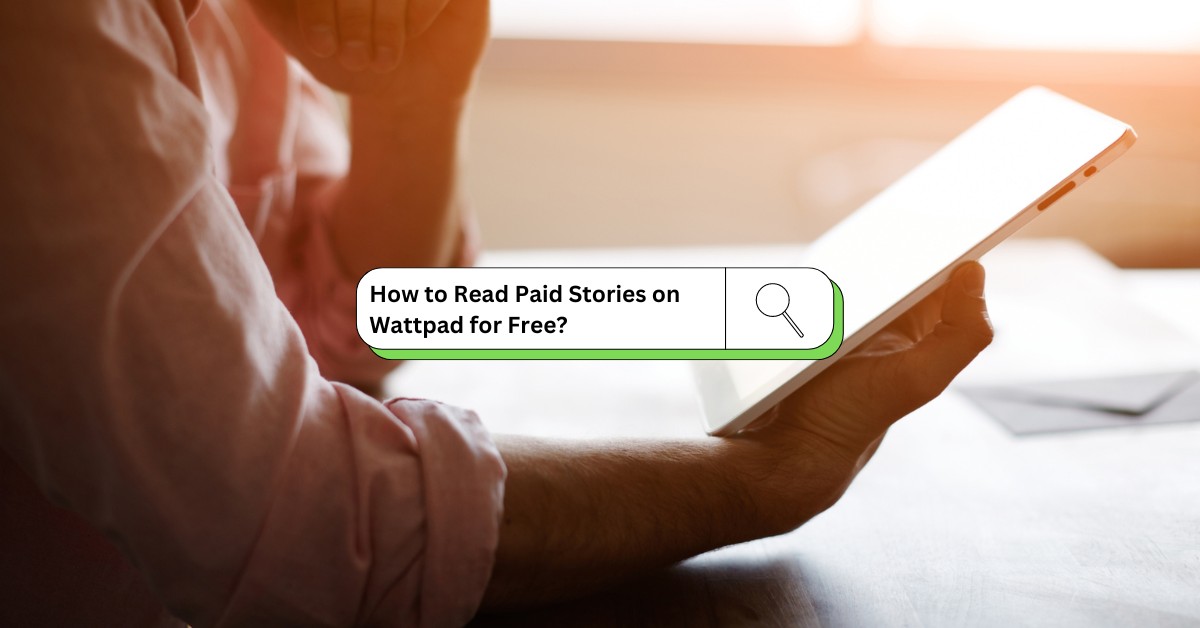 How to Read Paid Stories on Wattpad for Free