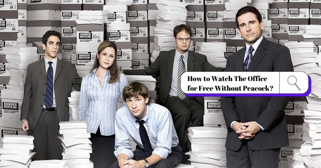 How to Watch The Office for Free Without Peacock? [2024] ViralTalky