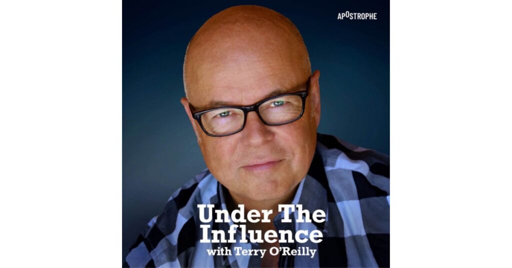 Under The Influence With Terry O'Reilly
