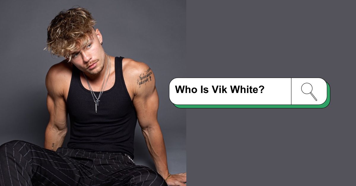 Who Is Vik White