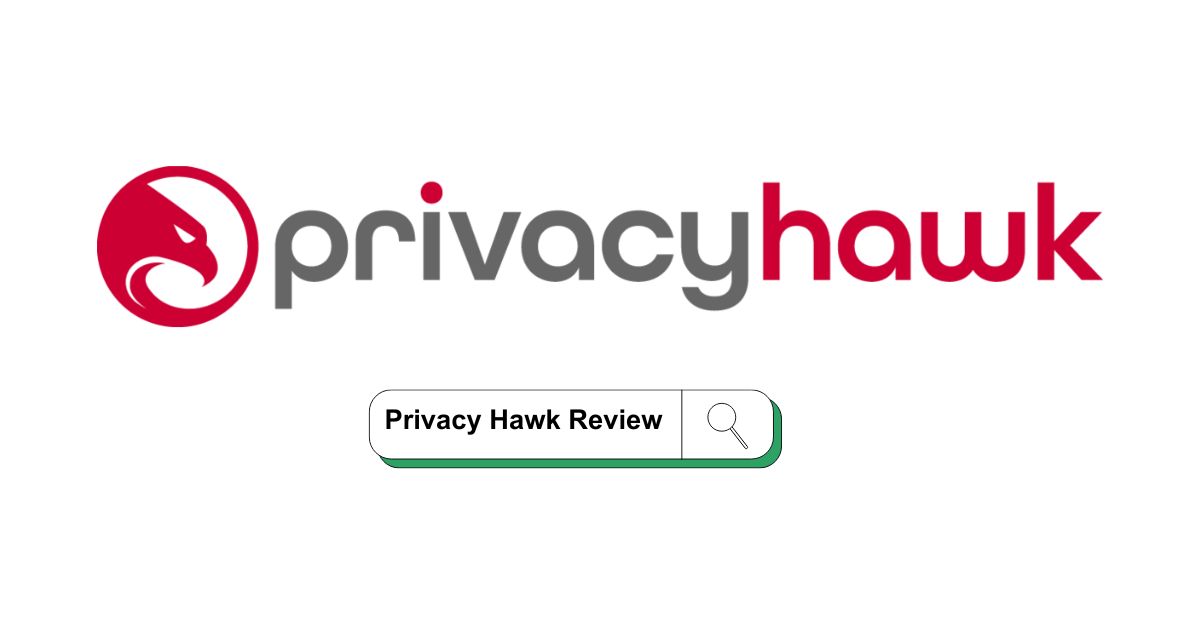 Privacy Hawk Review: Legit or Scam? [2024]