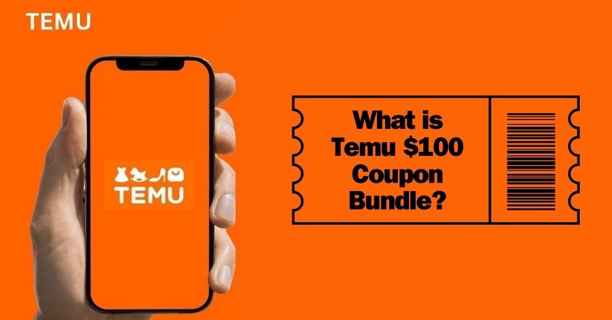 What is Temu 100 Coupon Bundle? (Explained)